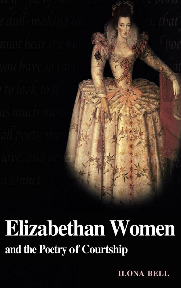 Elizabethan Women and the Poetry of Courtship Social Sciences