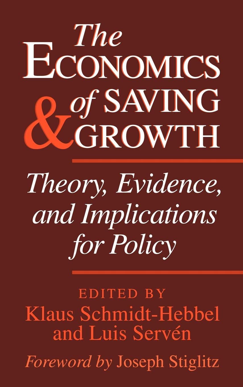 The Economics of Saving and Growth: Theory, Evidence, and Implications for Policy book