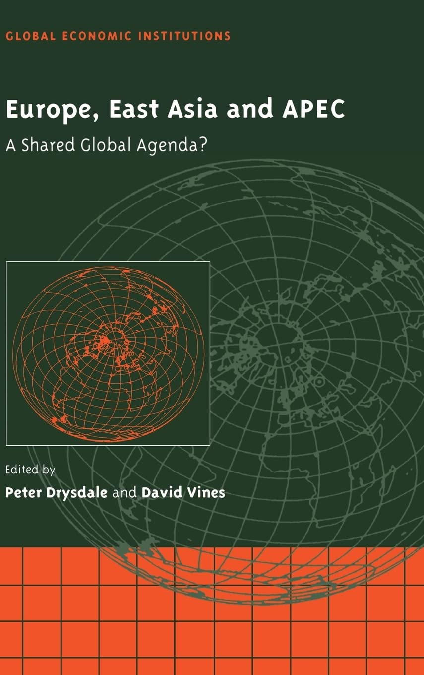 Europe, East Asia and APEC: A Shared Global Agenda? book