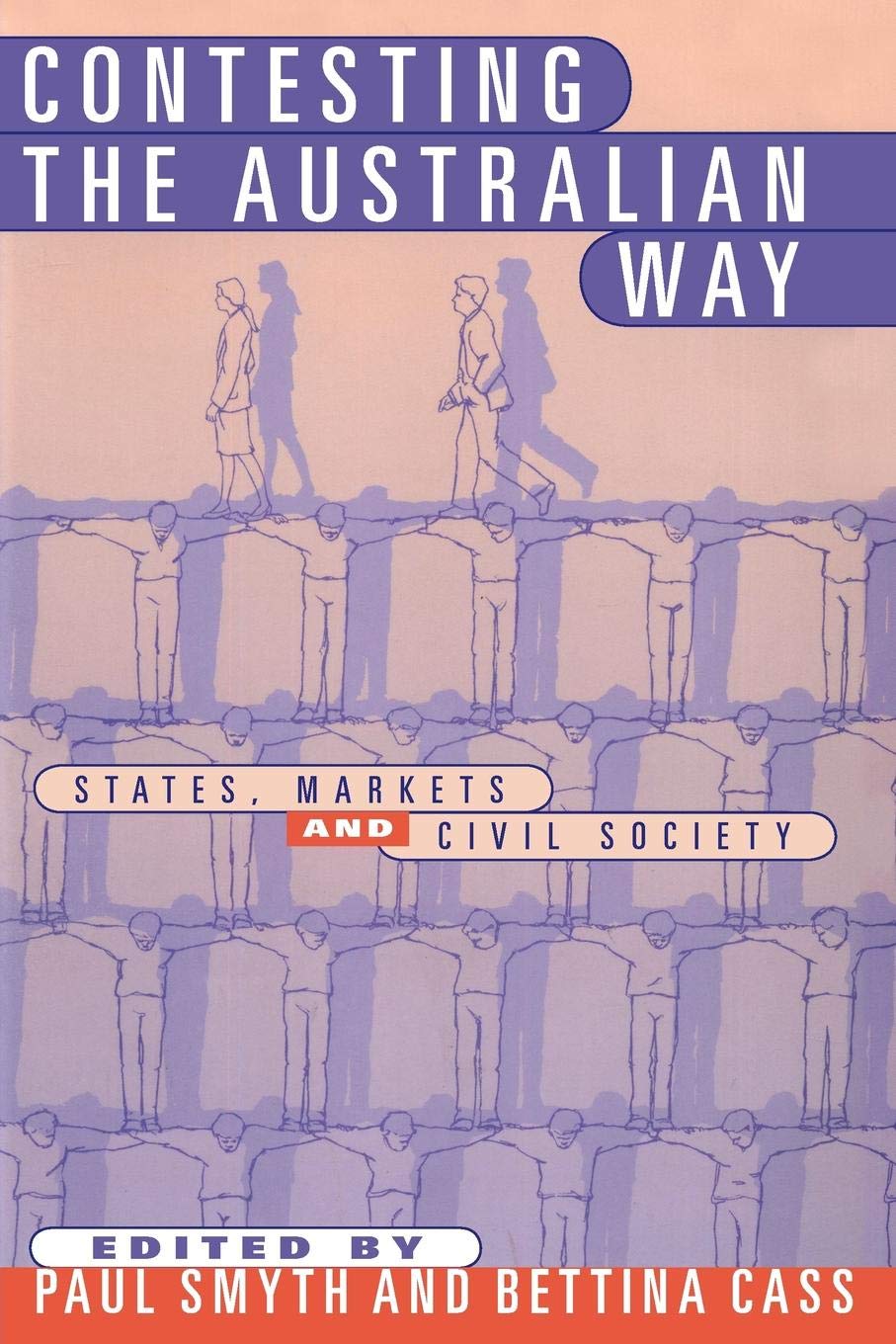 Contesting the Australian Way: States, Markets and Civil Society book