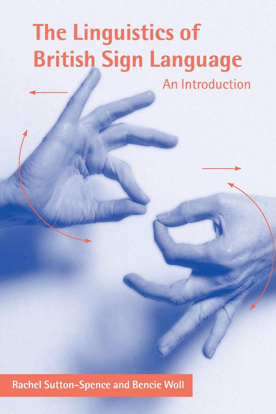 The Linguistics of British Sign Language Social Sciences