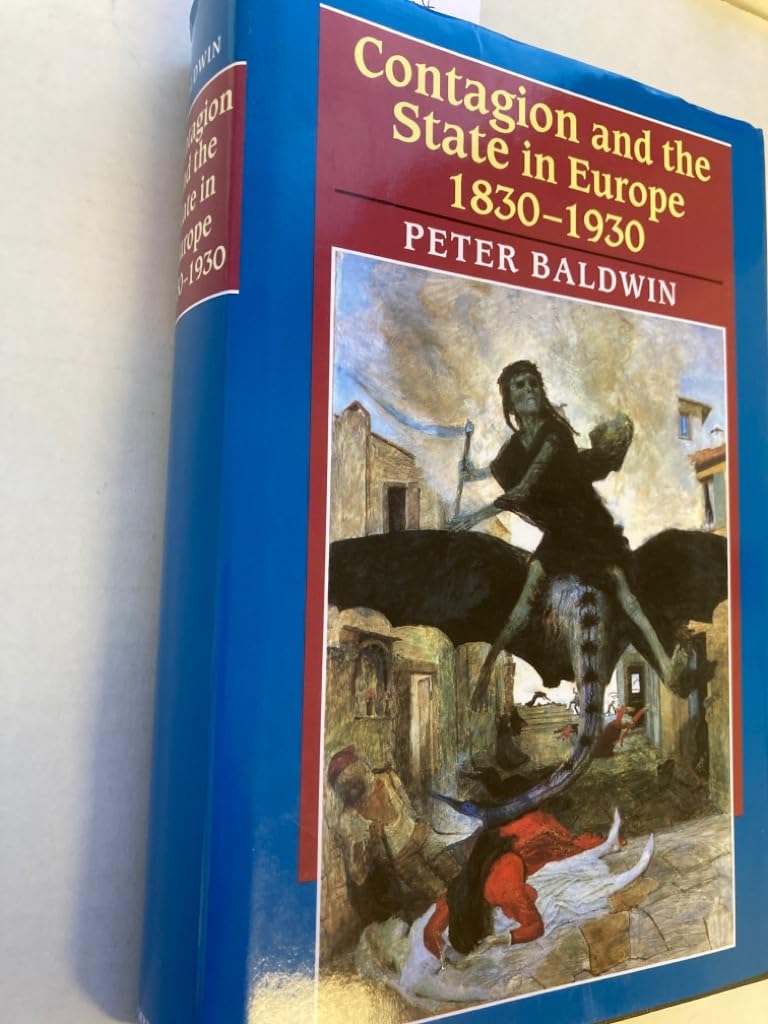 Contagion and the State in Europe, 1830-1930 Medicine