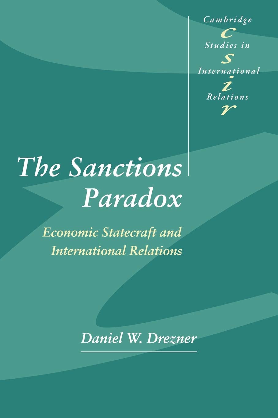 The Sanctions Paradox: Economic Statecraft and International Relations (Cambridge Studies in International Relations, 65) Law