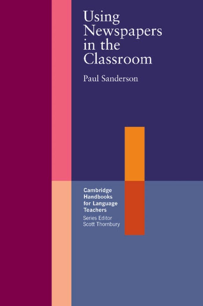 Using Newspapers in the Classroom (Cambridge Handbooks for Language Teachers) Education & Training