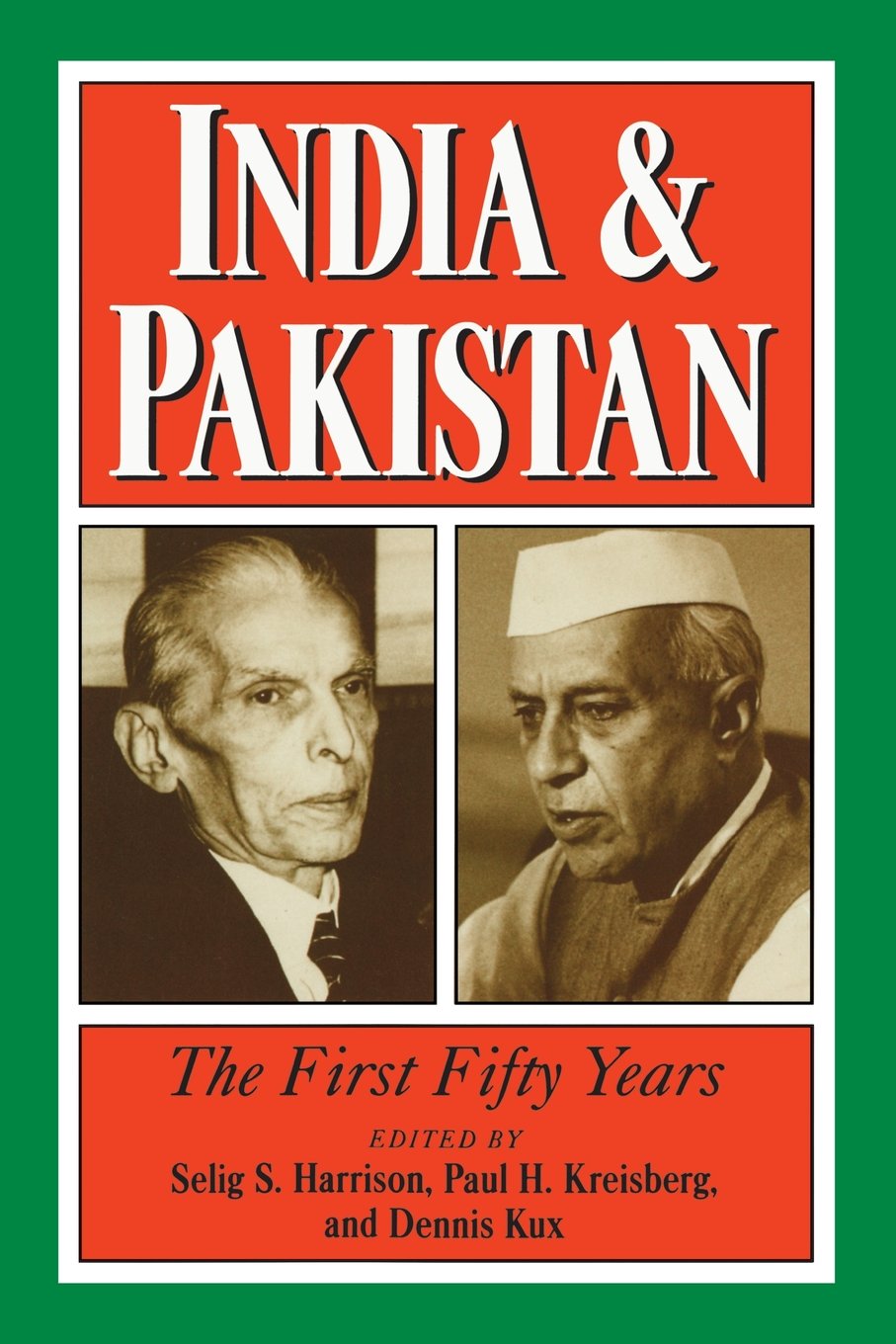India and Pakistan: The First Fifty Years (Woodrow Wilson Center Series) Social Sciences