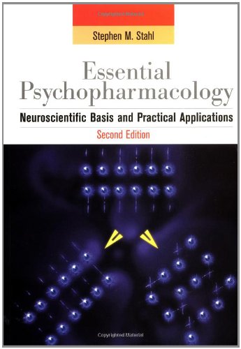 Essential Psychopharmacology: Neuroscientific Basis and Practical Applications (Essential Psychopharmacology Series) Medicine