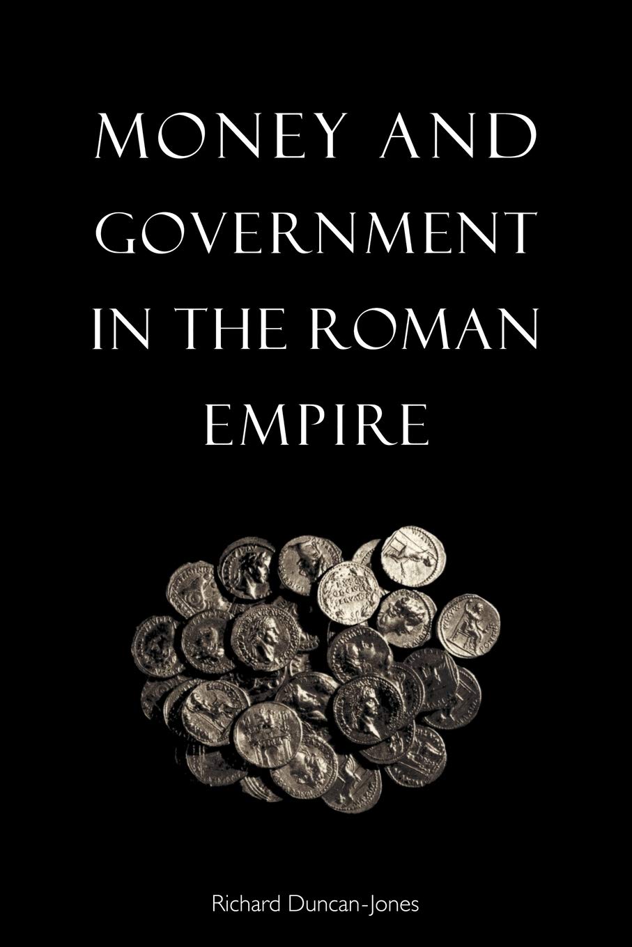 Money and Government in the Roman Empire Business, Finance & Career