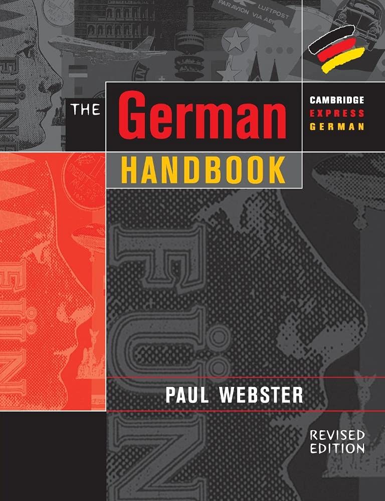 The German Handbook: Your Guide To Speaking And Writing German (Cambridge Express German) Foreign Languages ​​& Dictionaries