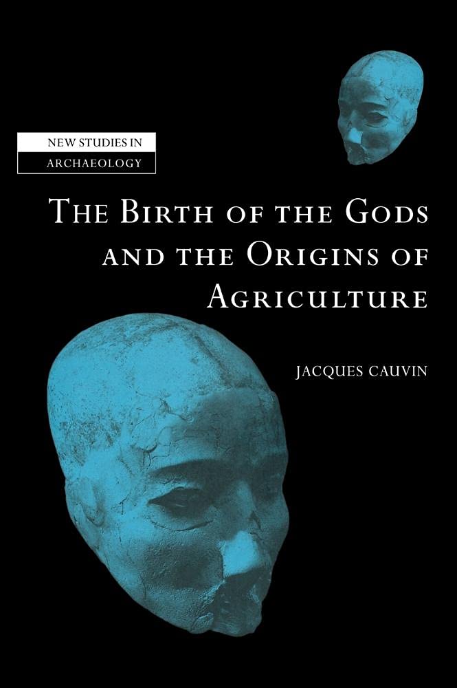 The Birth of the Gods and the Origins of Agriculture book