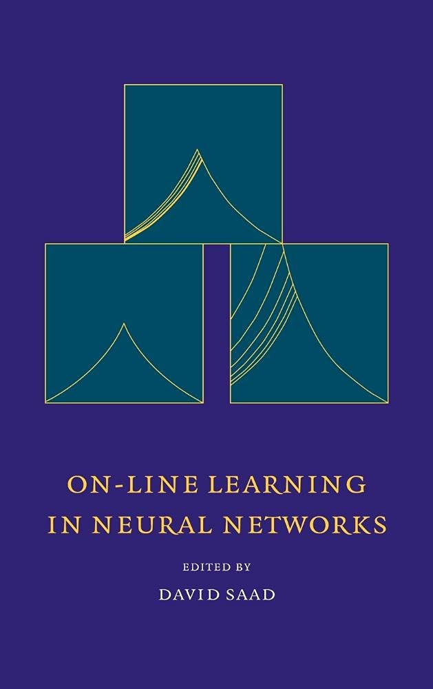 On-Line Learning in Neural Networks (Publications of the Newton Institute) Computer Science
