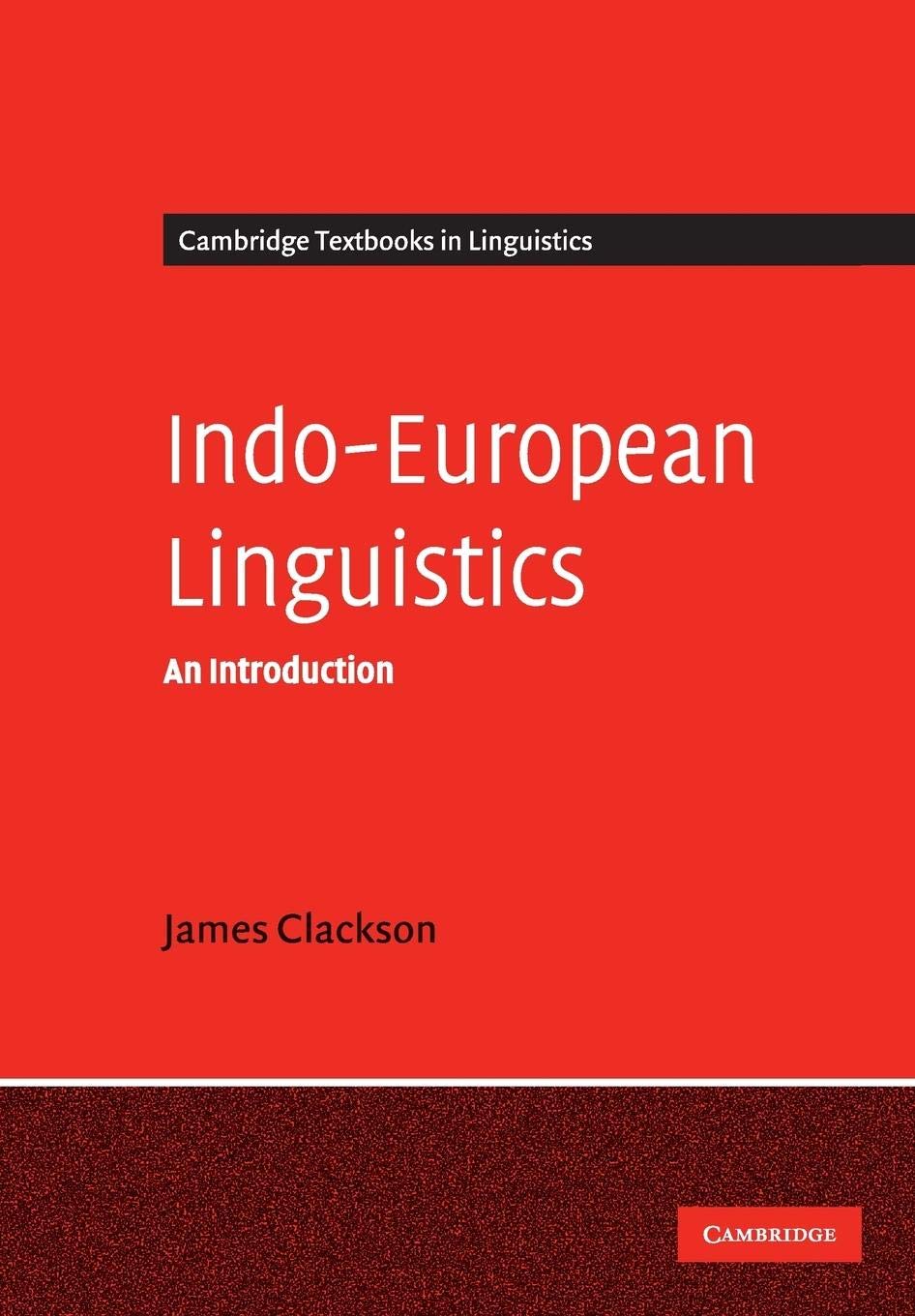 Indo-European Linguistics: An Introduction (Cambridge Textbooks in Linguistics) Social Sciences