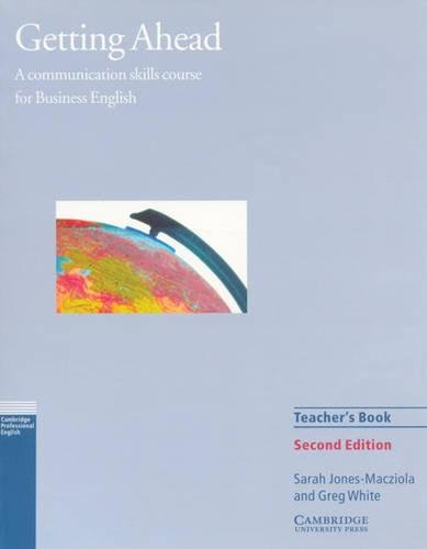 Getting Ahead Teacher's Guide: A Communication Skills Course for Business English book