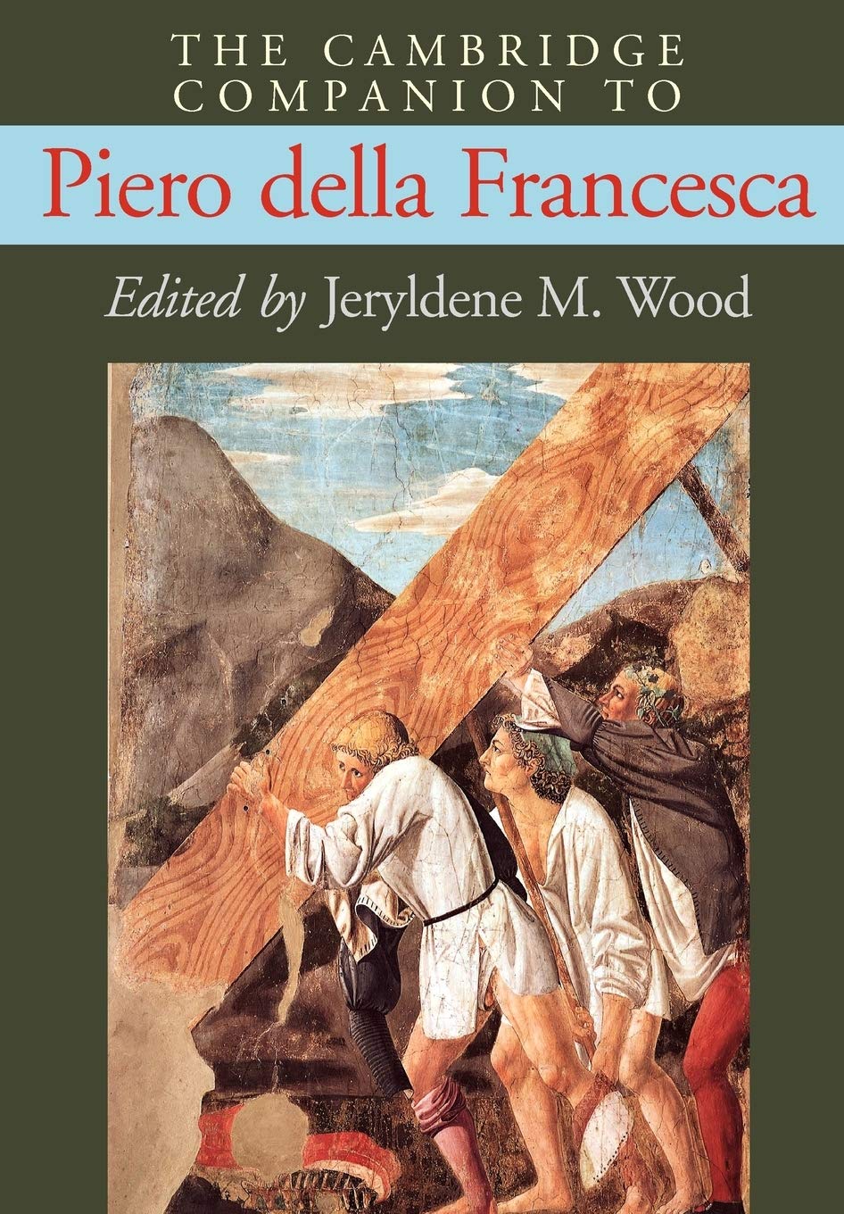 The Cambridge Companion to Piero Della Francesca Film, Art & Culture