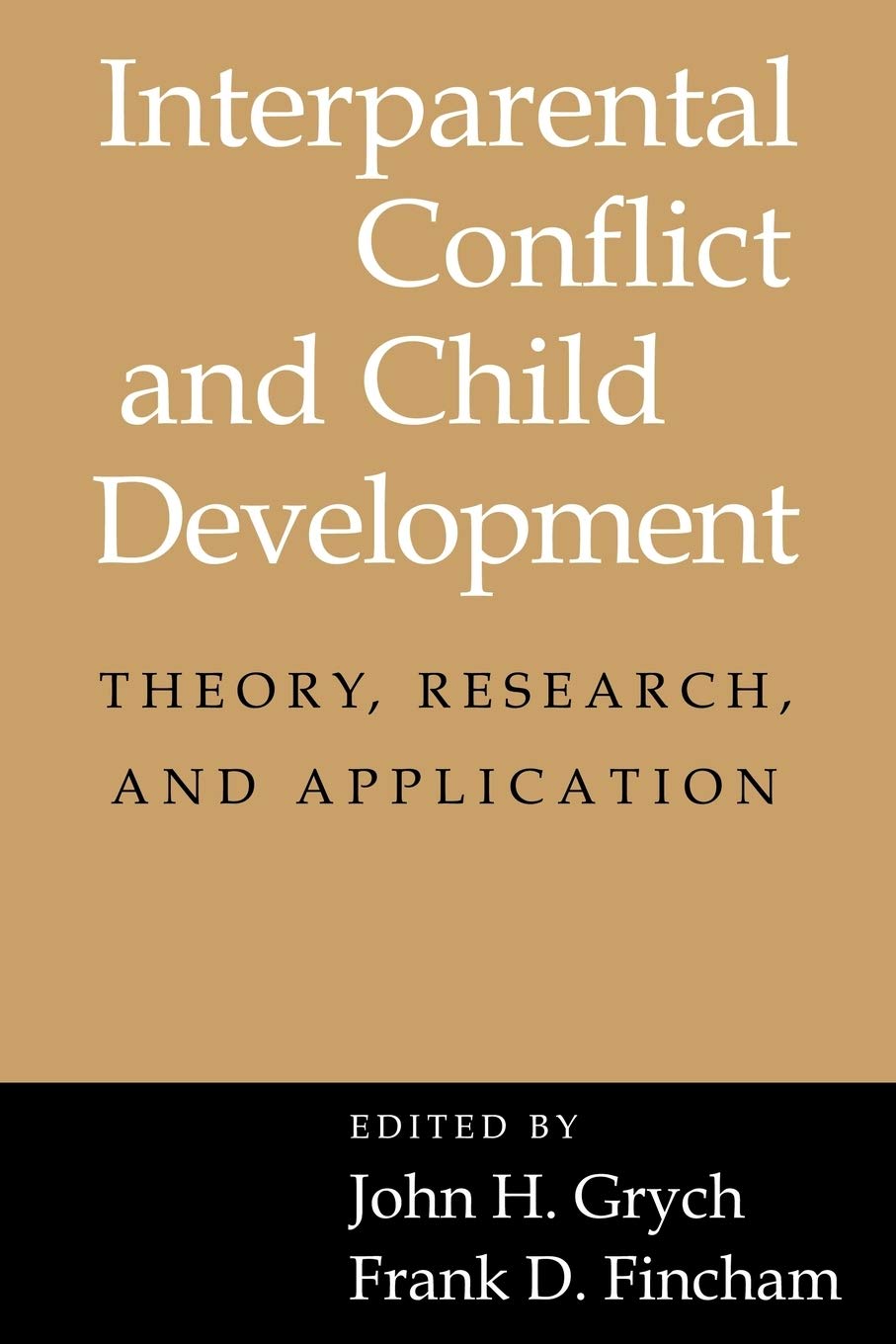 Interparental Conflict and Child Development: Theory, Research, and Applications book