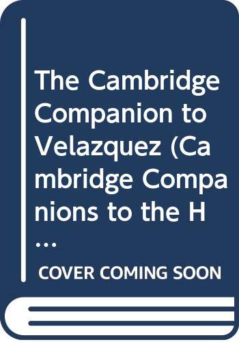 The Cambridge Companion to Velazquez (Cambridge Companions to the History of Art) Film, Art & Culture