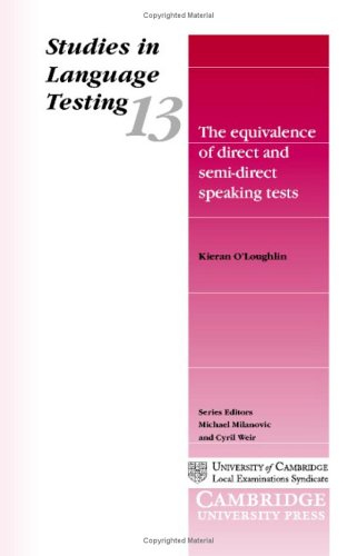 The Equivalence of Direct and Semi-Direct Speaking Tests (Studies in Language Testing, Series Number 13) Foreign Languages ​​& Dictionaries