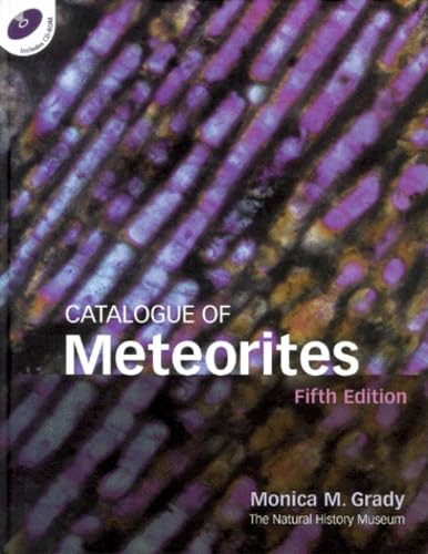 Catalogue of Meteorites Reference Book with CD-ROM: With Special Reference to Those Represented in the Collection of the Natural History Museum, London Geology & Geography