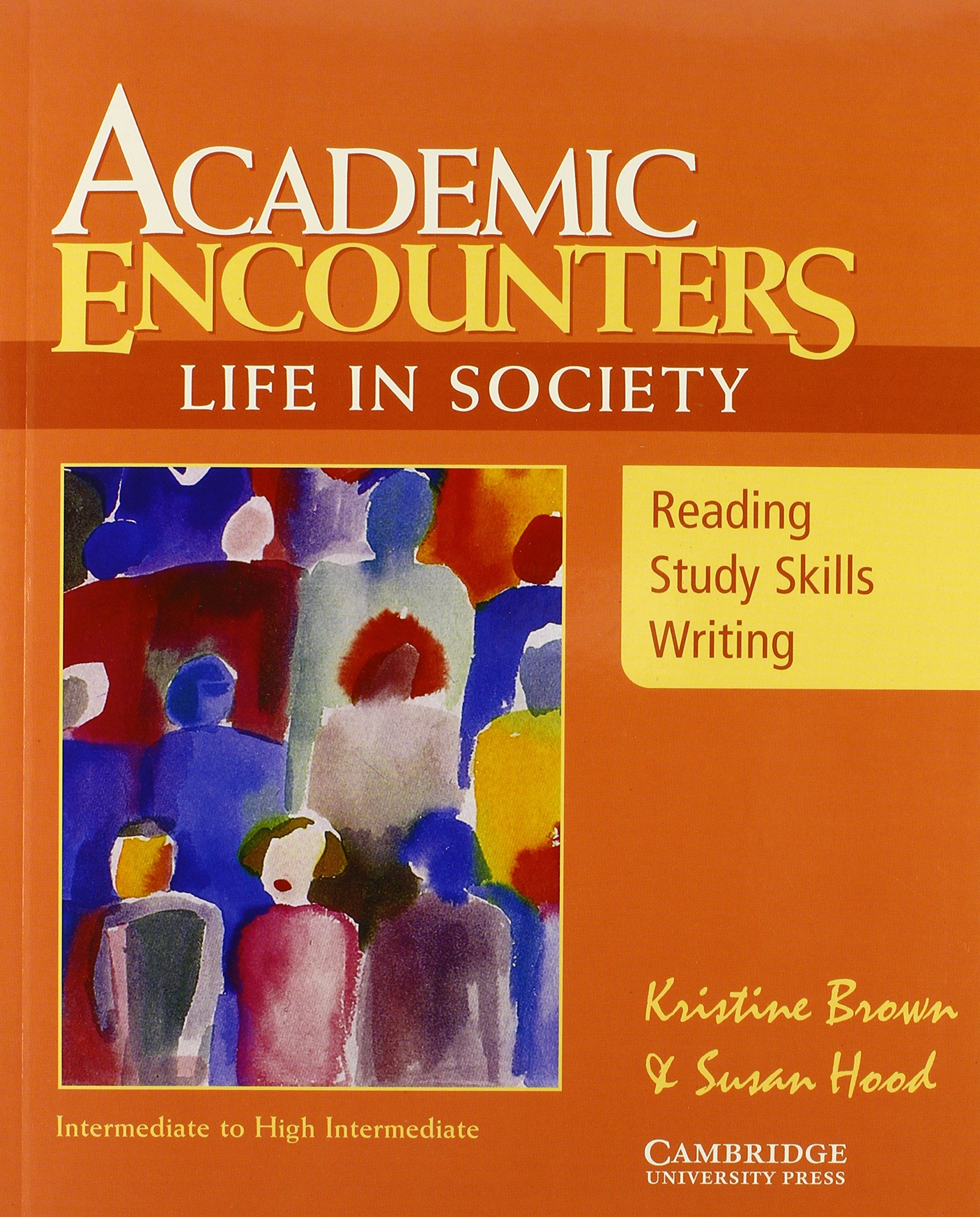 Academic Encounters: Life in Society Student's Book: Reading, Study Skills, and Writing book