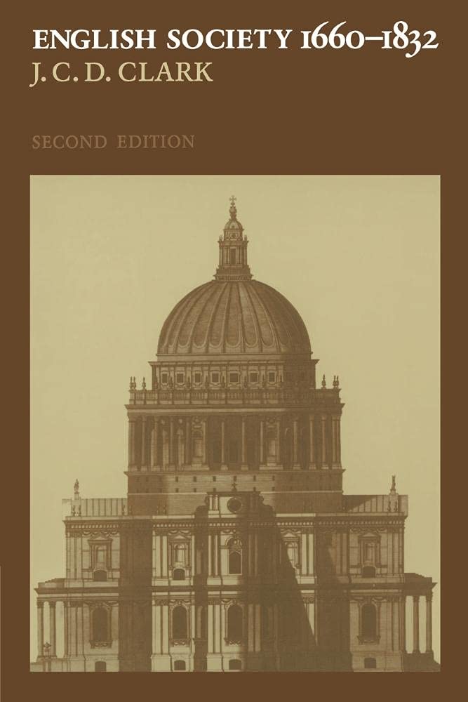 English Society, 1660-1832 2ed: Religion, Ideology and Politics During the Ancien Regime Social Sciences