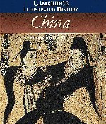 The Cambridge Illustrated History of China (Cambridge Illustrated Histories) Politics & History
