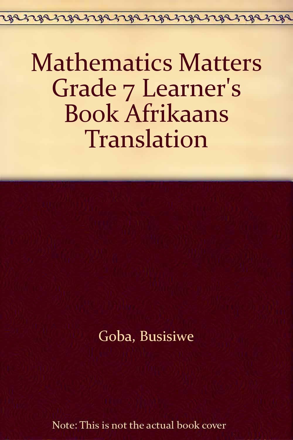 Mathematics Matters Grade 7 Learner's Book Afrikaans Translation (Raakvat Wiskunde) Education & Training