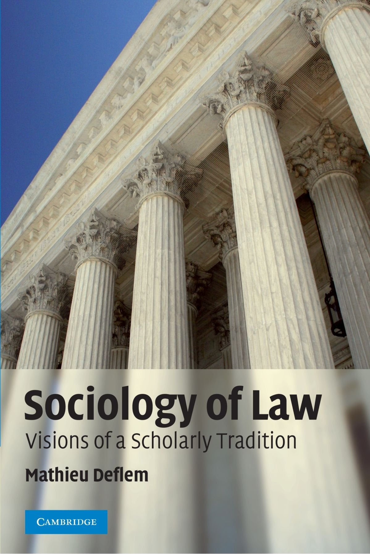 SOCIOLOGY OF LAW: Visions of a Scholarly Tradition Law