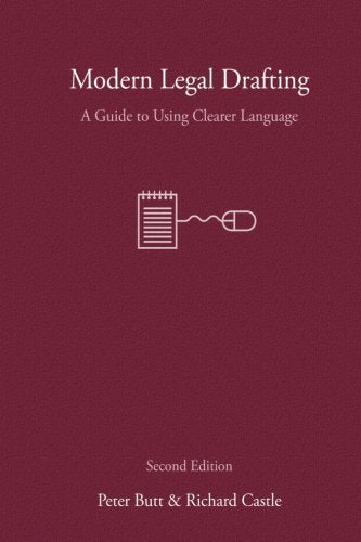 Modern Legal Drafting, Second Edition: A Guide to Using Clearer Language (Cambridge Studies in Law and Society) Law