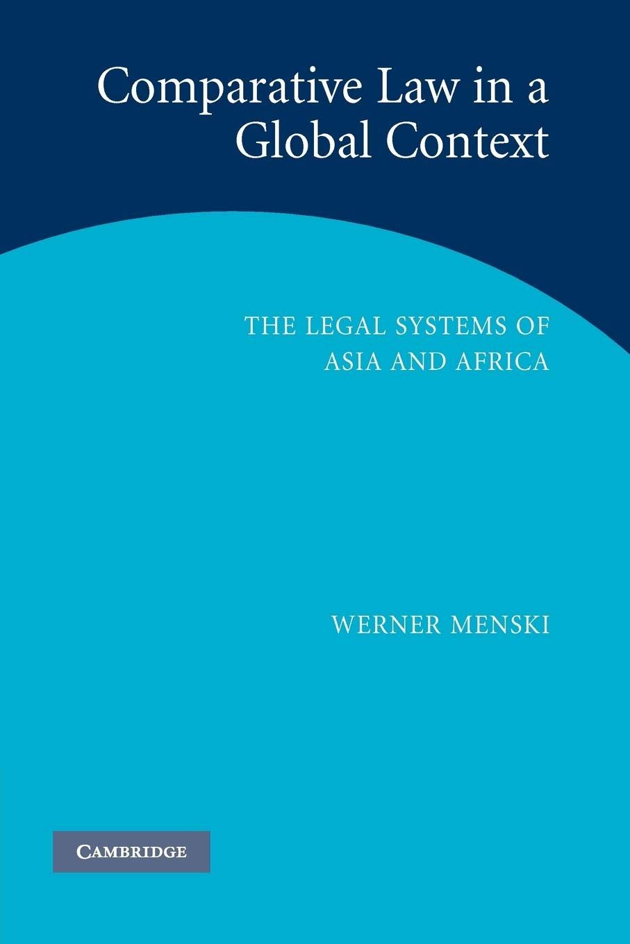 Comparative Law in a Global Context: The Legal Systems of Asia and Africa Law