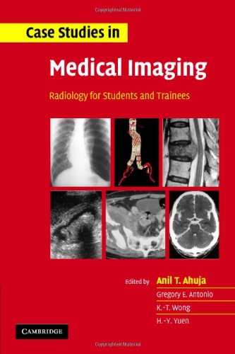 Case Studies in Medical Imaging: Radiology for Students And Trainees Medicine