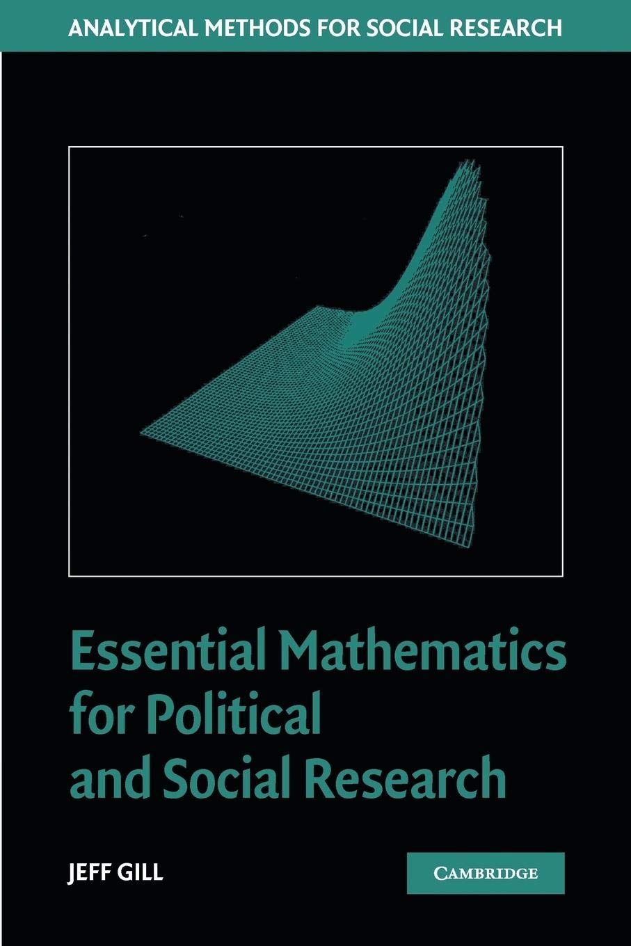 Essential Mathematics for Political and Social Research (Analytical Methods for Social Research) Law