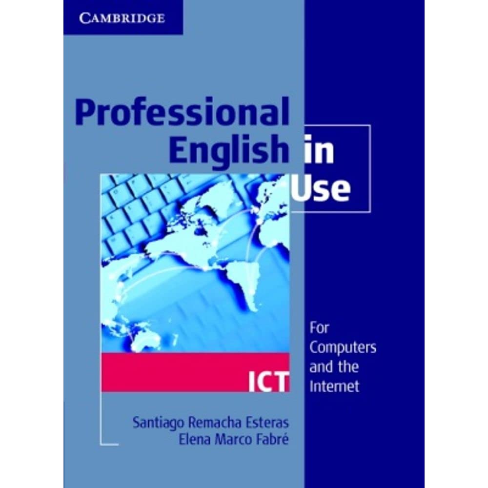 Professional English in Use ICT: Intermediate to Advanced: Book with Answers Foreign Languages ​​& Dictionaries