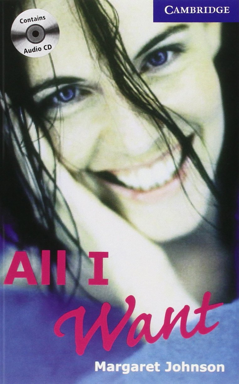 CER5 All I want with CD (Cambridge English Readers) Essays & Short Stories