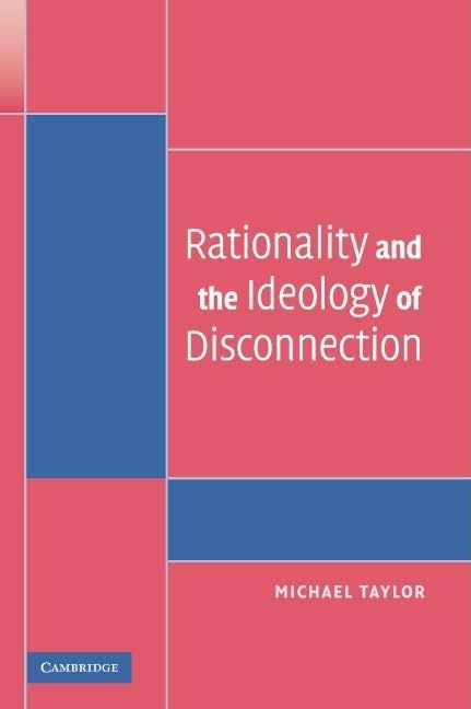 Rationality and the Ideology of Disconnection Philosophy