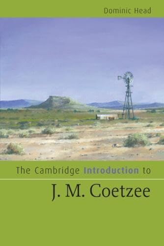 The Cambridge Introduction to J. M. Coetzee (Cambridge Introductions to Literature) Contemporary literature