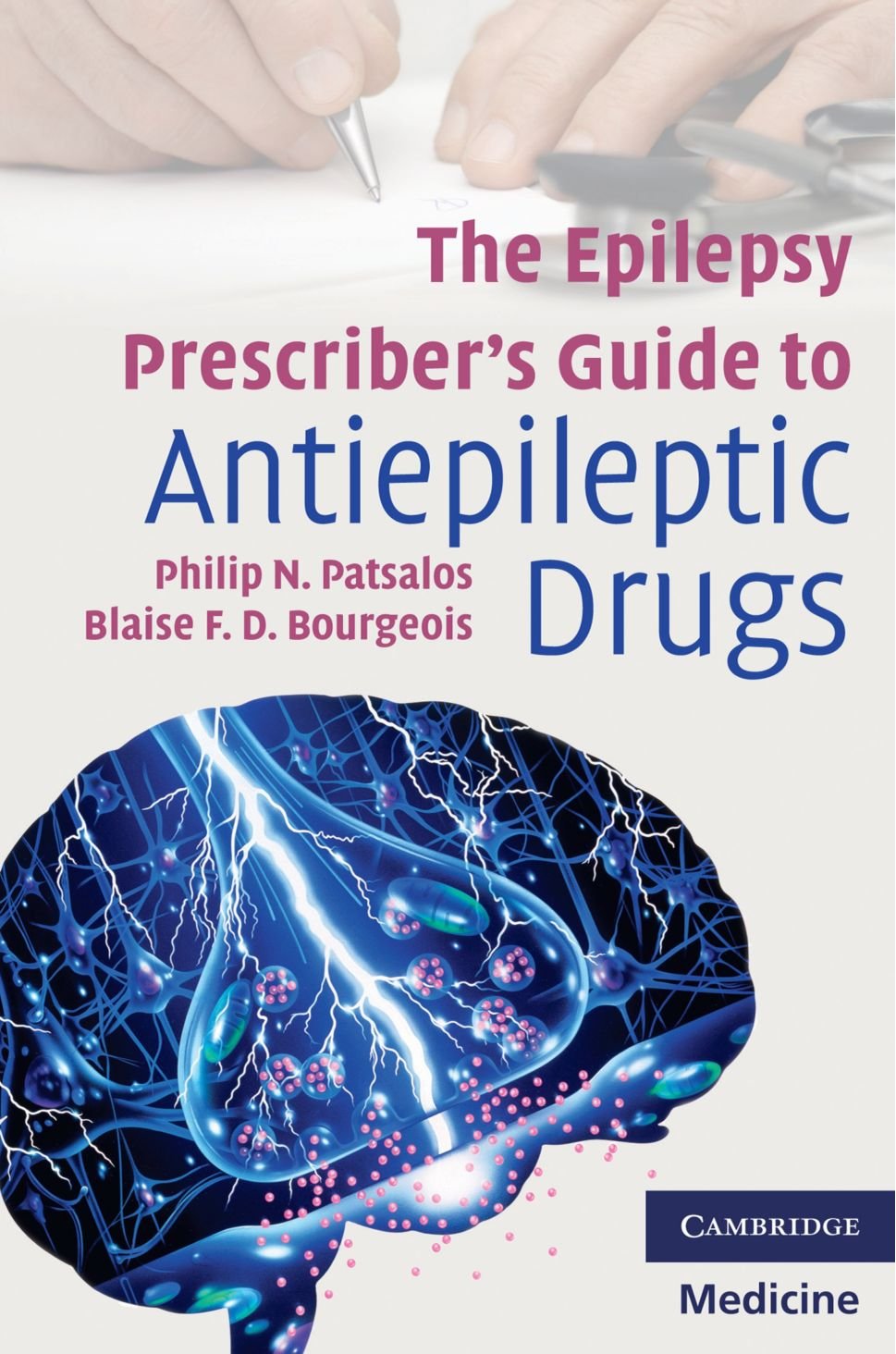The Epilepsy Prescriber's Guide to Antiepileptic Drugs Medicine