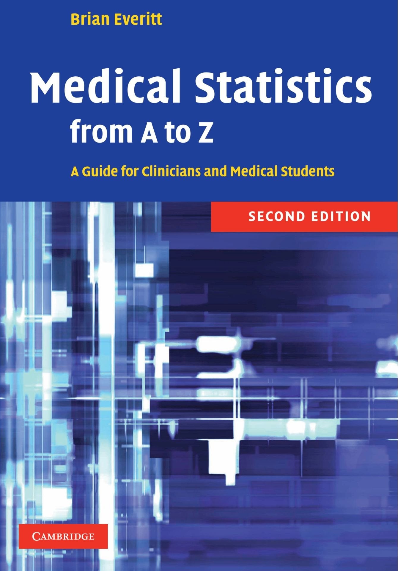 Medical Statistics from A to Z: A Guide for Clinicians and Medical Students Medicine