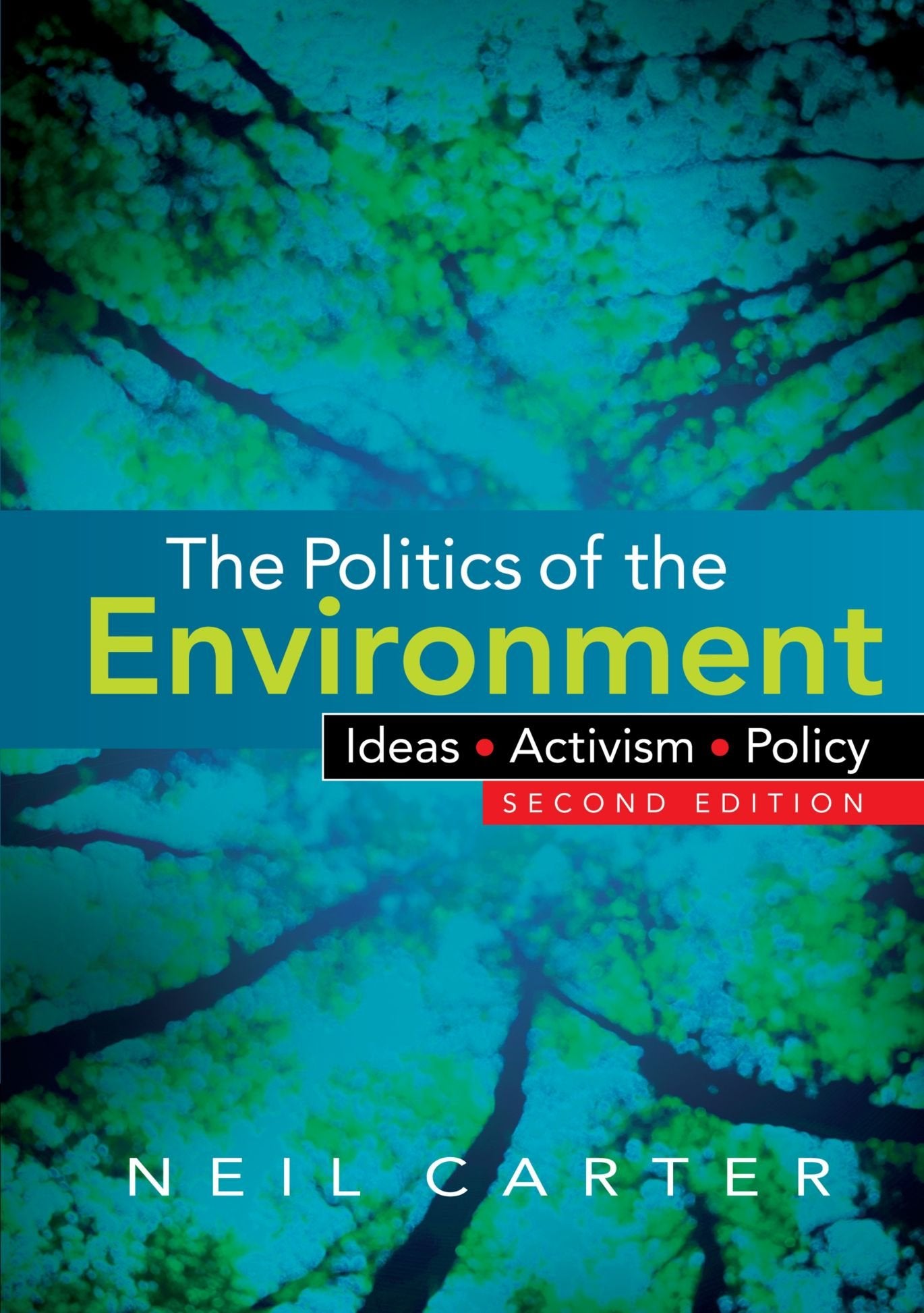 The Politics of the Environment: Ideas, Activism, Policy Mathematics