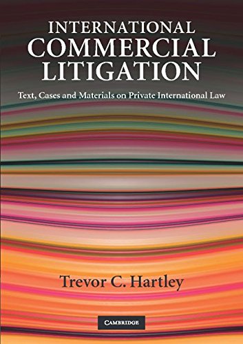 International Commercial Litigation: Text, Cases and Materials on Private International Law Law