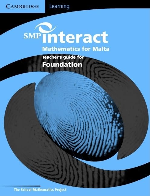 SMP Interact Mathematics for Malta - Foundation Teacher's Book (SMP Maths for Malta) Learning & Reference