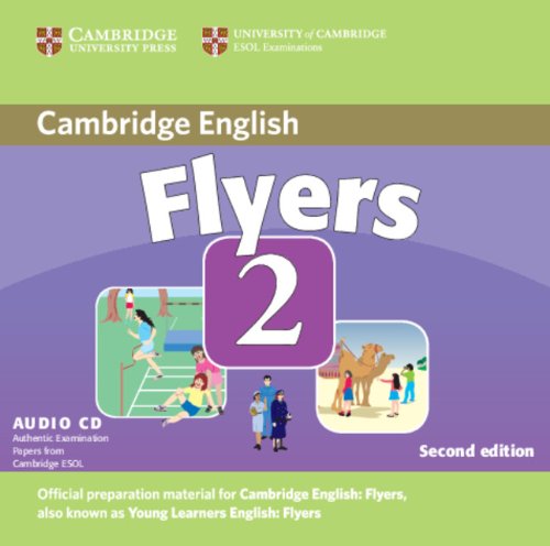Cambridge Young Learners English Tests Flyers 2 Audio CD: Examination Papers from the University of Cambridge ESOL Examinations Foreign Languages ​​& Dictionaries