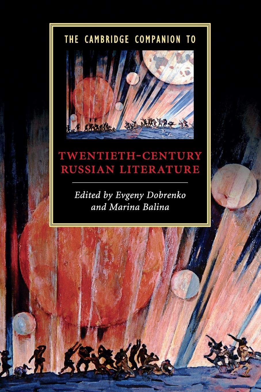 The Cambridge Companion to Twentieth-Century Russian Literature (Cambridge Companions to Literature) Contemporary literature Books