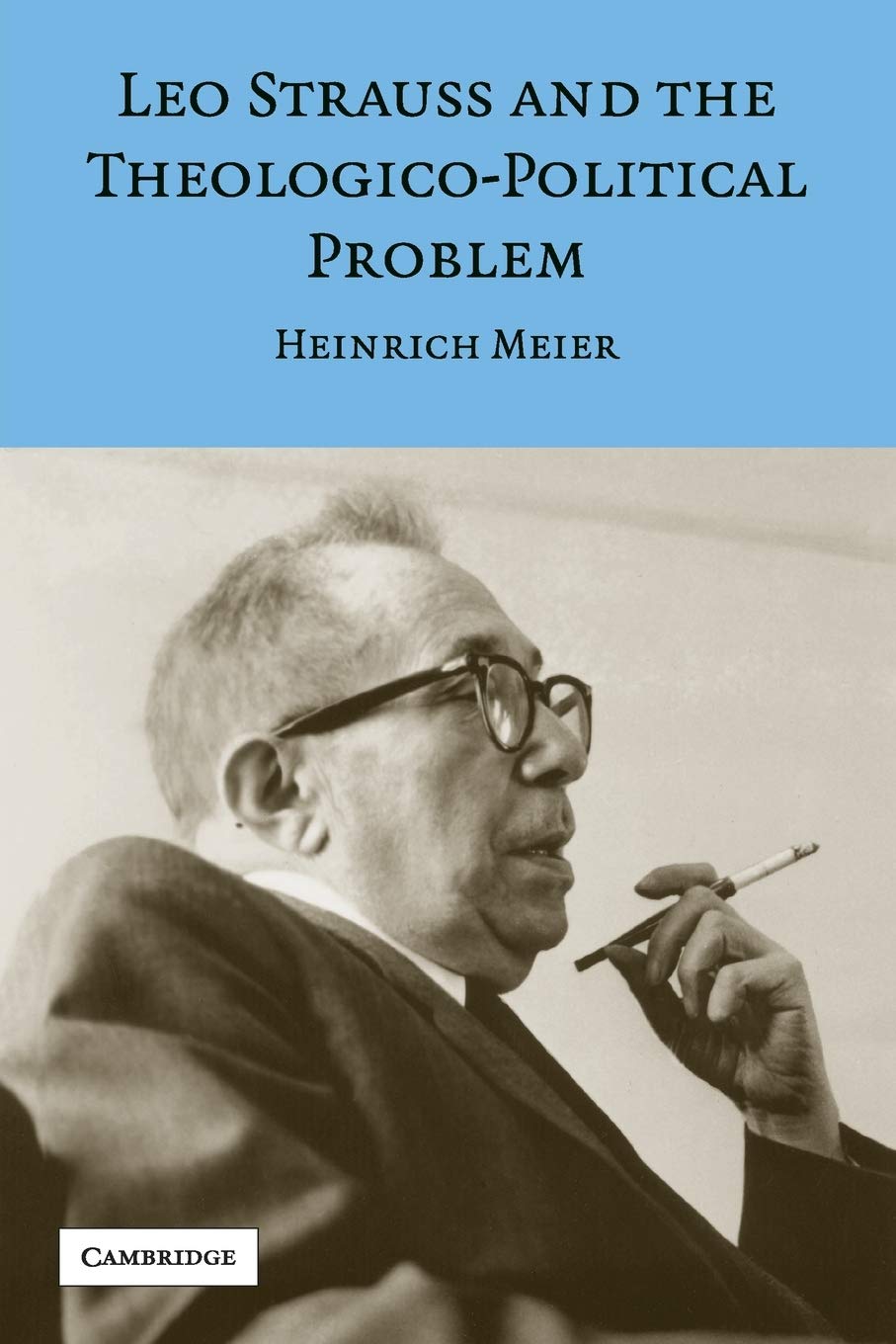 Leo Strauss and the Theologico-Political Problem (Modern European Philosophy) Philosophy