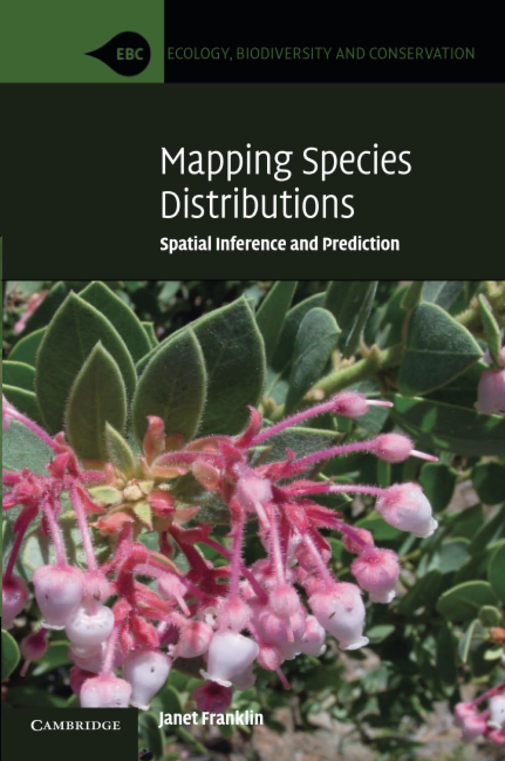 Mapping Species Distributions: Spatial Inference and Prediction (Ecology, Biodiversity and Conservation) Medicine