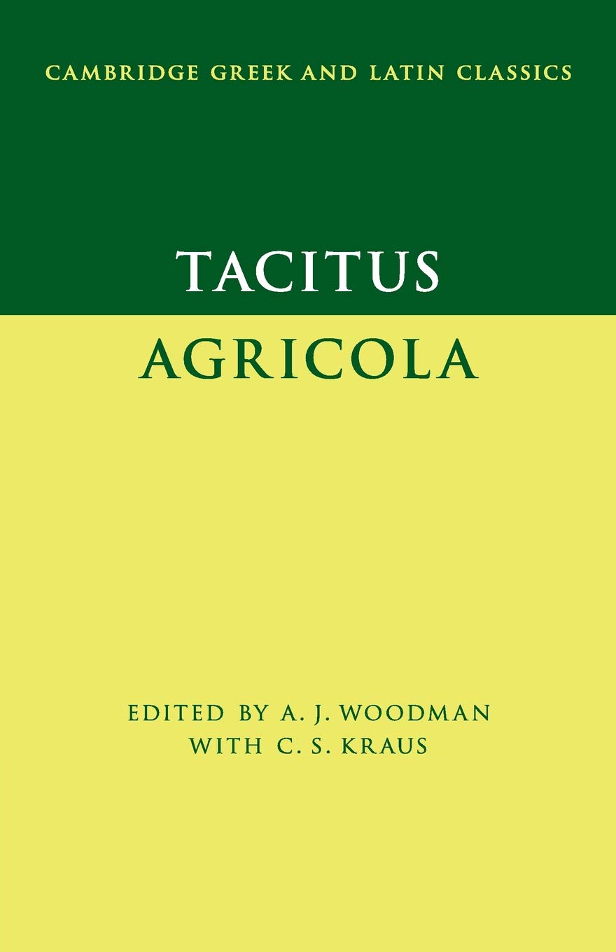 Tacitus: Agricola (Cambridge Greek and Latin Classics) Historical Fiction