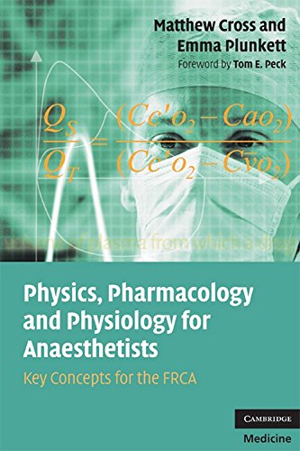 Physics, Pharmacology and Physiology for Anaesthetists: Key Concepts for the FRCA Medicine
