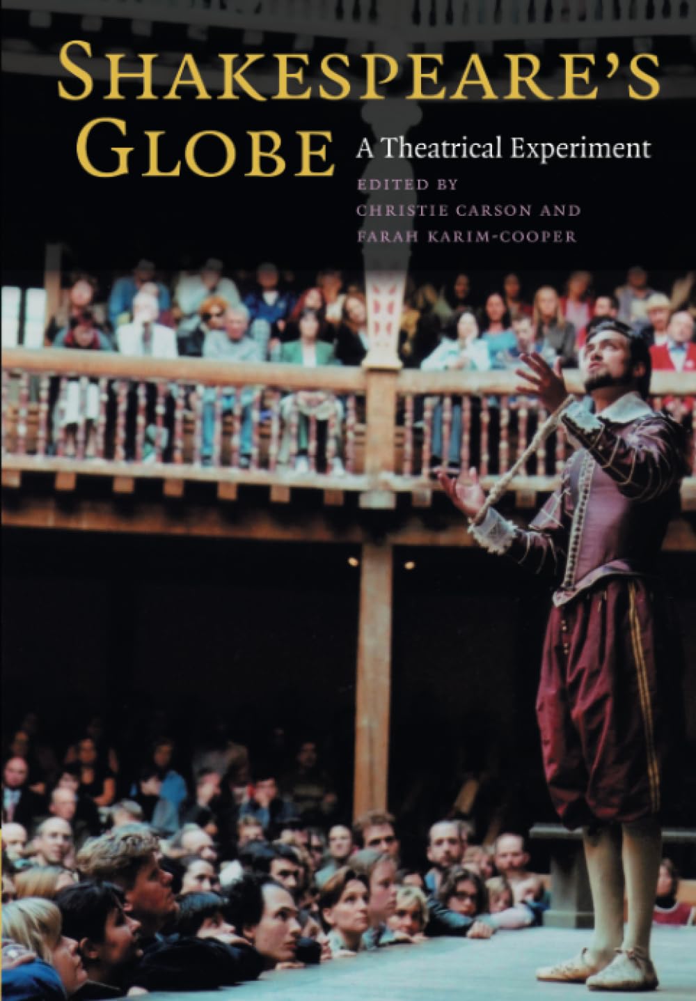 Product Image: Shakespeare's Globe: A Theatrical Experiment