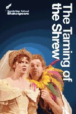 The Taming of the Shrew (Cambridge School Shakespeare) Drama