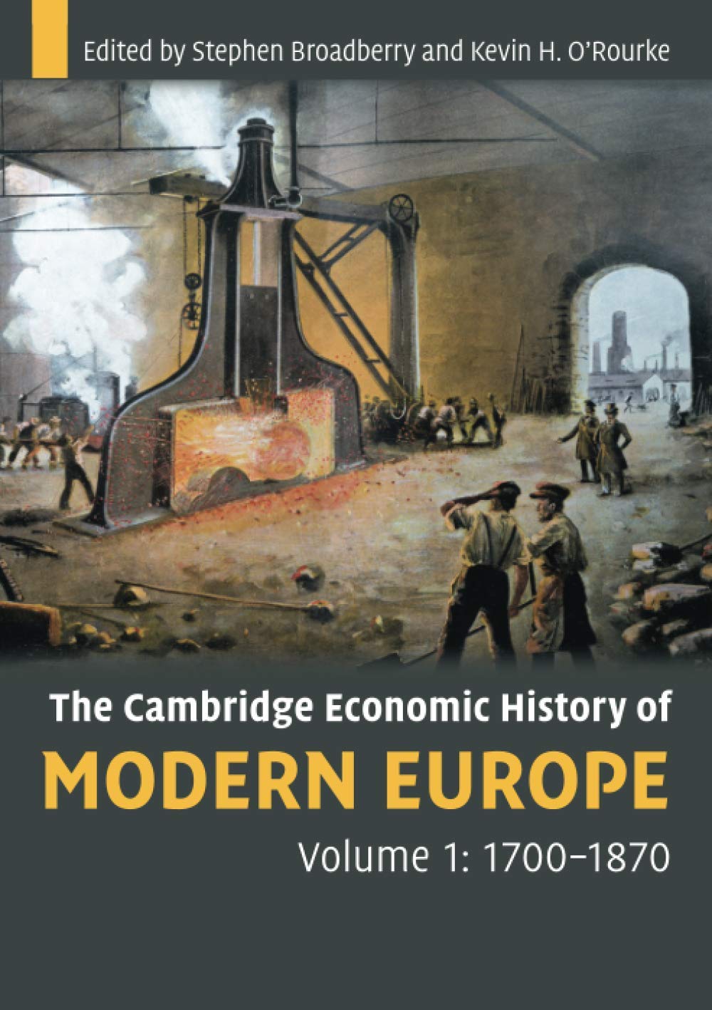 The Cambridge Economic History of Modern Europe, Volume 1: 1700-1870 Business, Finance & Career