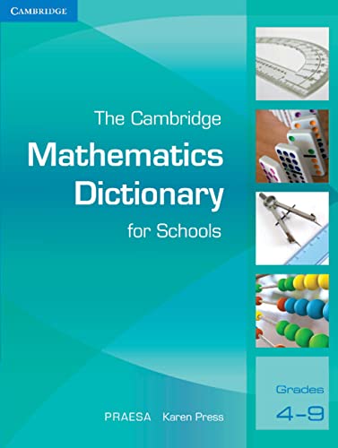 The Cambridge Mathematics Dictionary for Schools (CAPS Mathematics and Accounting Dictionaries) Non-fiction