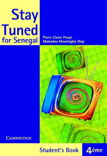 Stay Tuned for Senegal Student's Book 4ème Politics & History